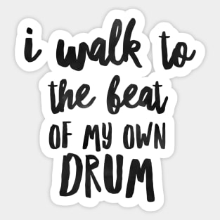 ISFP I Walk to the Beat of My Own Drum Sticker
